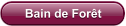 Bain de Forêt