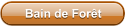 Bain de Forêt